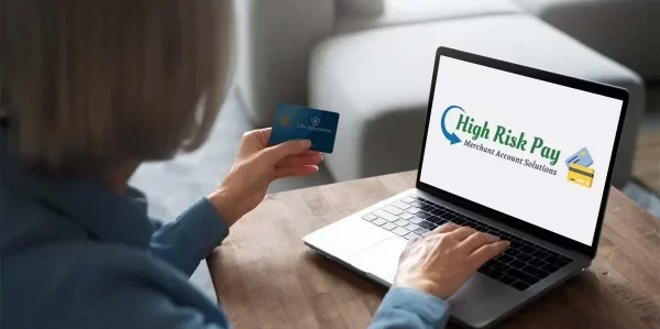 High Risk Merchant Account Services with HighRiskPay.com