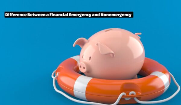 Difference Between a Financial Emergency and Nonemergency