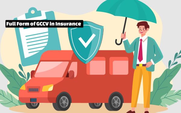 Full Form of GCCV in Insurance