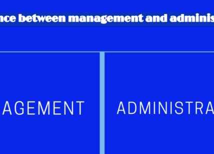 difference between management and administration